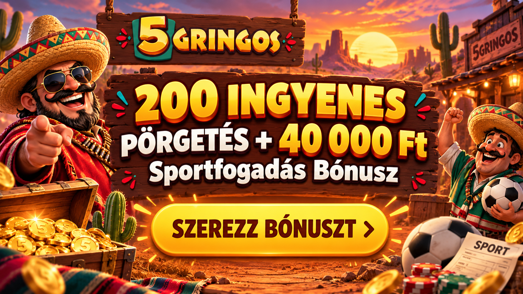 5Gringos – 200 ingyenes pörgetés és 40 000 Ft sportfogadási bónusz