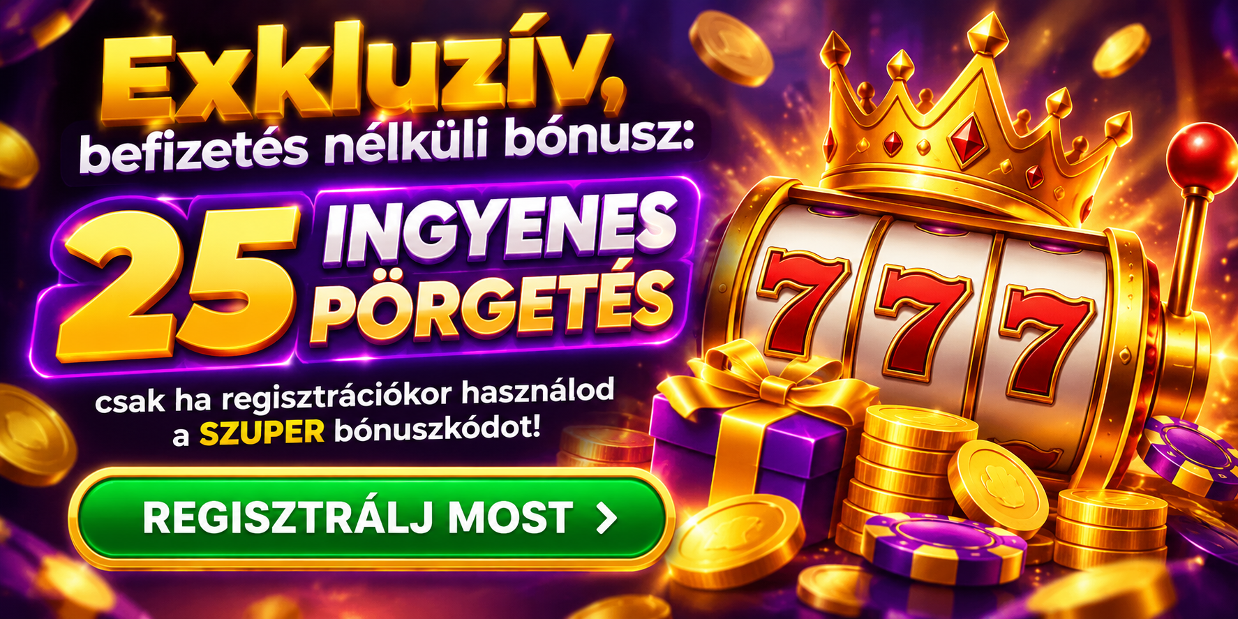 25 befizetés nélküli ingyenes pörgetés SZUPER bónuszkóddal